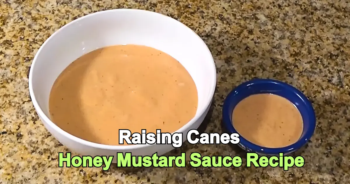 Raising Canes Honey Mustard Sauce Recipe