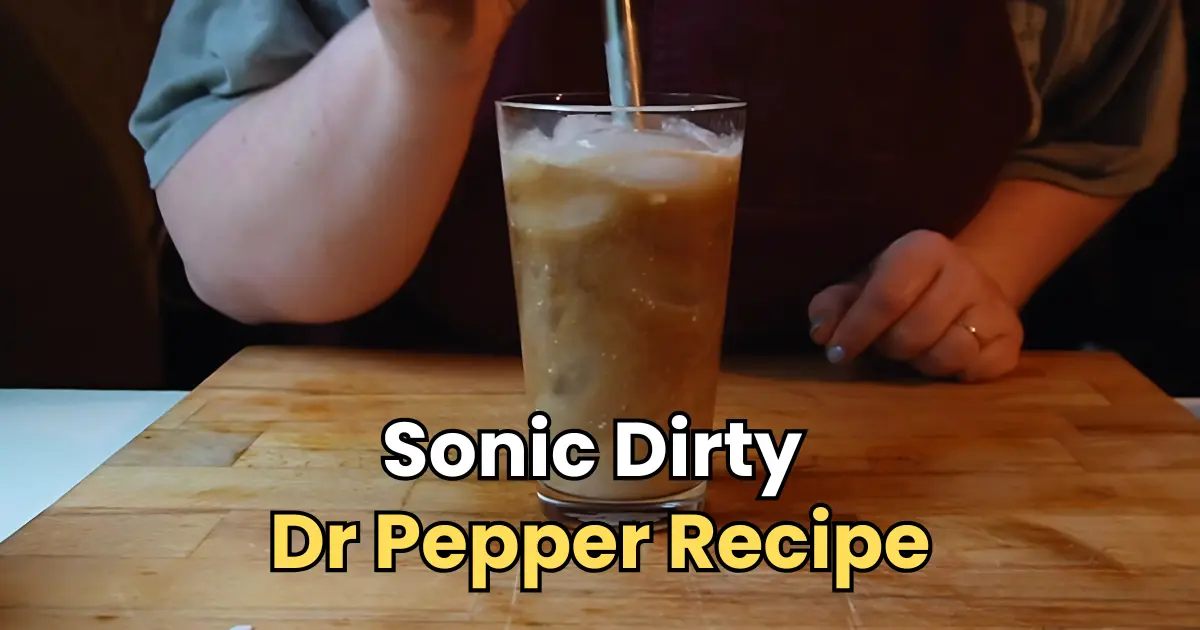 Sonic Dirty Dr Pepper Recipe