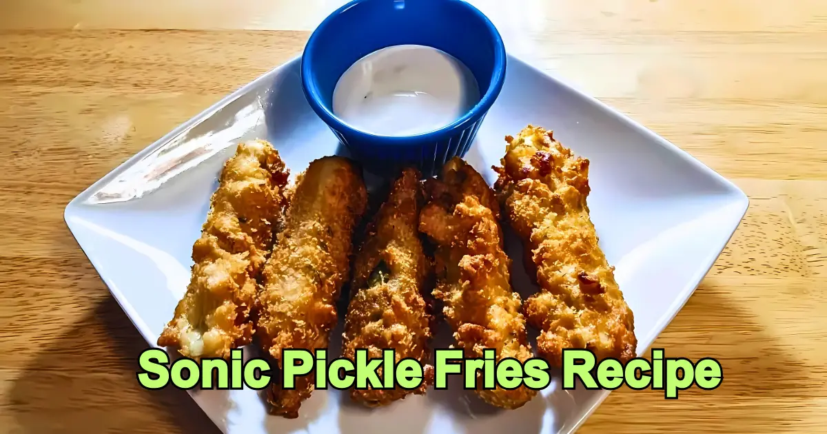 Sonic Pickle Fries Recipe