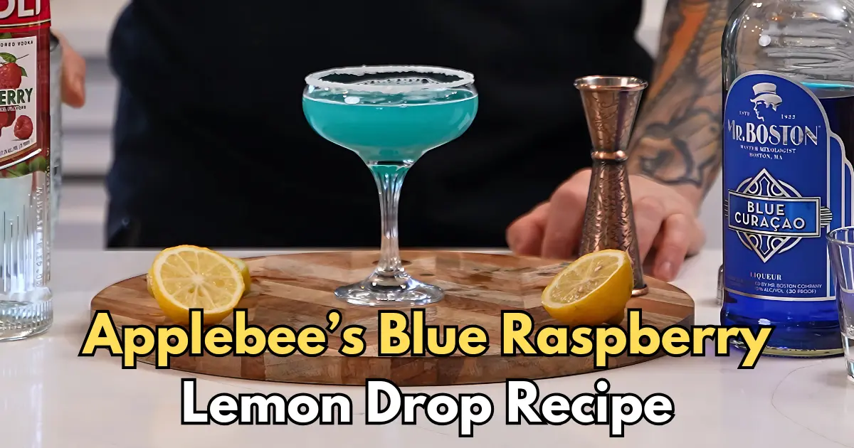 Applebee’s Blue Raspberry Lemon Drop Recipe