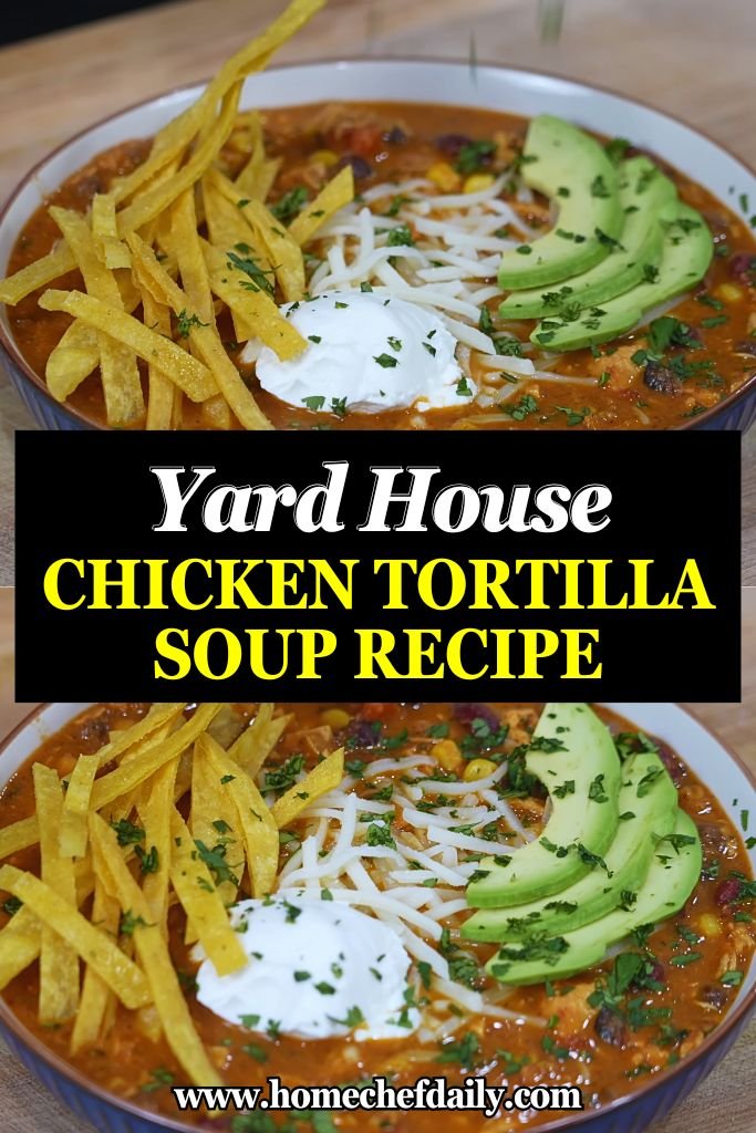 Yard House Chicken Tortilla Soup Copycat Recipe