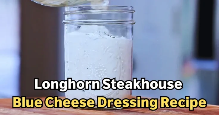 Longhorn Steakhouse Blue Cheese Dressing Recipe