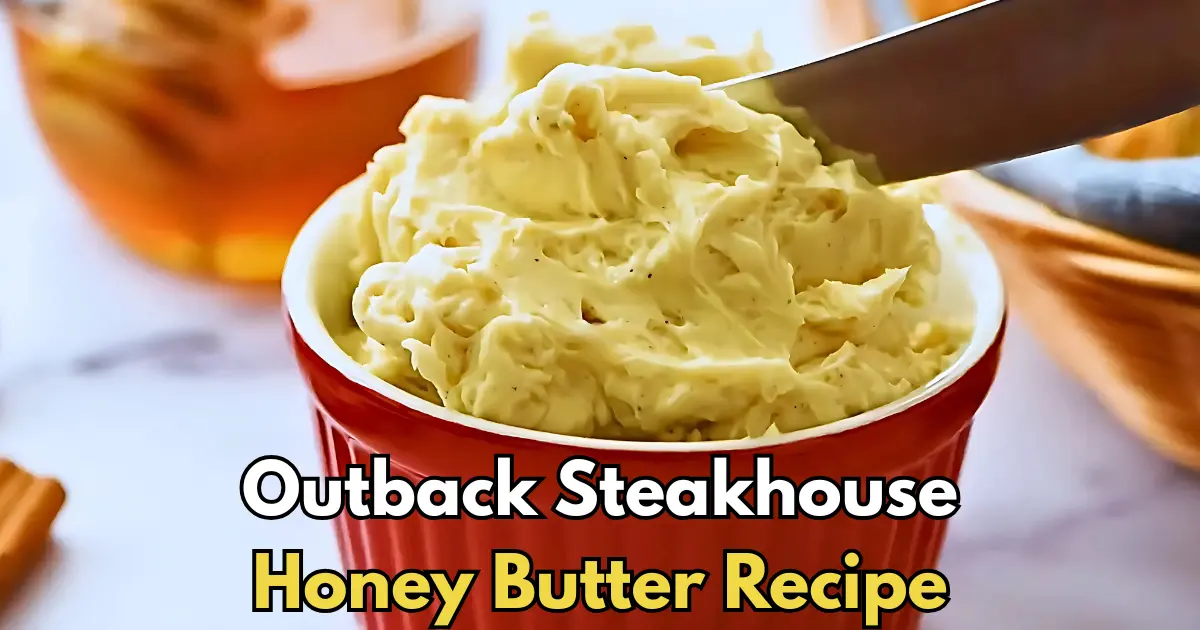 Outback Steakhouse Honey Butter Recipe