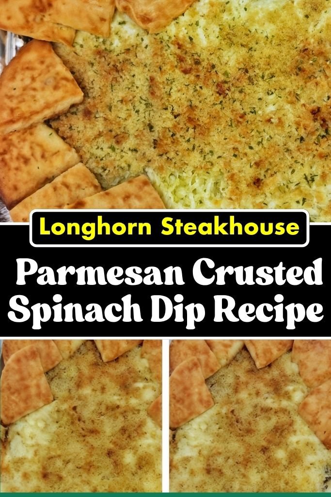 Longhorn Steakhouse Parmesan Crusted Spinach Dip