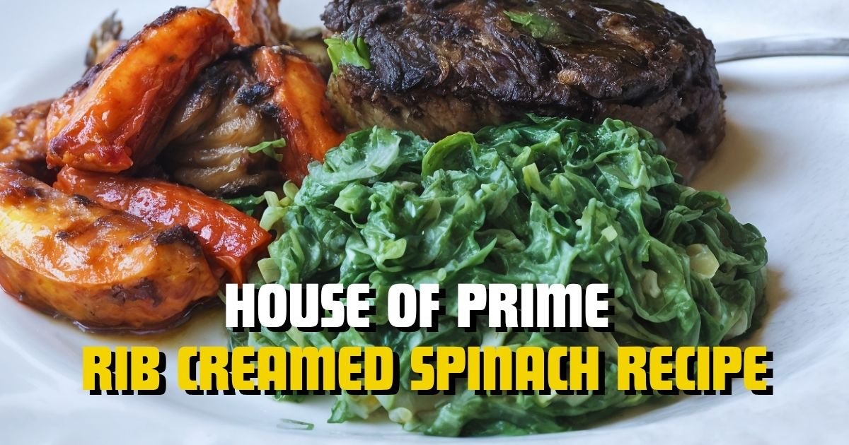 House Of Prime Rib Creamed Spinach Recipe