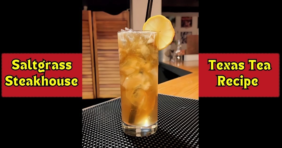 Saltgrass Steakhouse Texas Tea Recipe