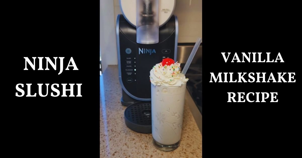 Ninja slushi vanilla milkshake recipe